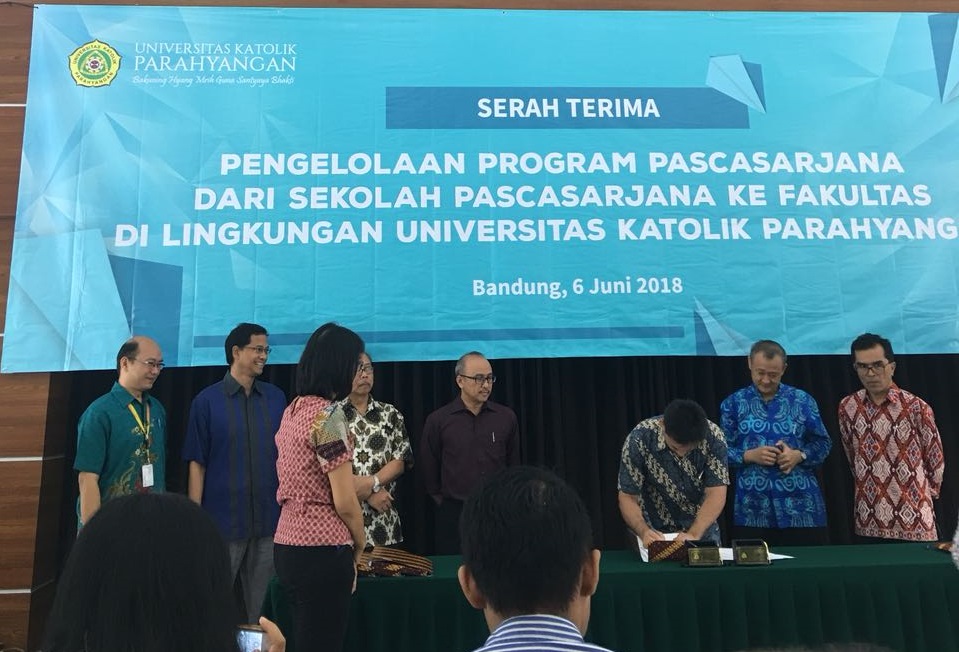 Serah Terima Program Studi Sekolah Pascasarjana ke Fakultas di Universitas Katolik Parahyangan