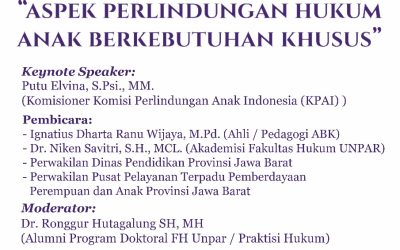 Seminar Pengabdian Masyarakat : Aspek Perlindungan Hukum Anak Berkebutuhan Khusus